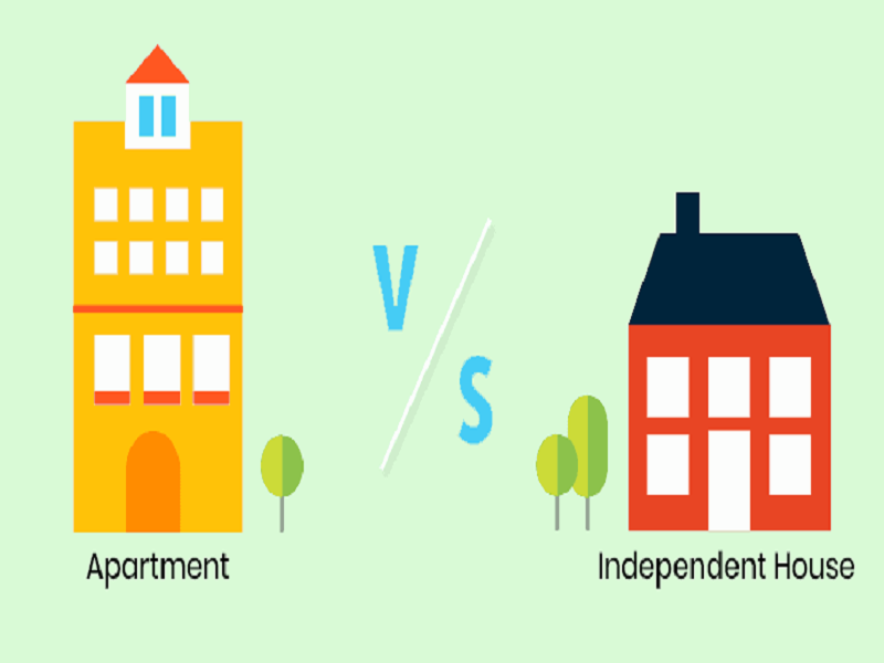 Apartment Vs Independent House: Which One is a Better Choice?